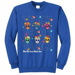 Dia De Los Muertos Day Of The Dead Sugar Skull Teacher Tall Sweatshirt