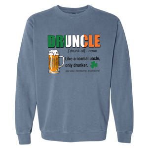 Druncle Definition Like A Normal Uncle Only Drunker St Patrick's Day Garment-Dyed Sweatshirt