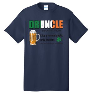 Druncle Definition Like A Normal Uncle Only Drunker St Patrick's Day Tall T-Shirt