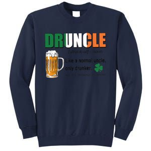 Druncle Definition Like A Normal Uncle Only Drunker St Patrick's Day Tall Sweatshirt