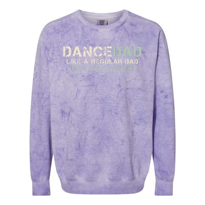 Dance Dad Like A Regular Dad Only Way Cooler Dancer Father Colorblast Crewneck Sweatshirt