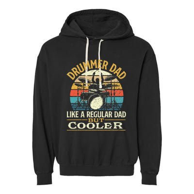 Drummer Dad Like A Regular Dad But Cooler Drums Garment-Dyed Fleece Hoodie