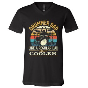 Drummer Dad Like A Regular Dad But Cooler Drums V-Neck T-Shirt