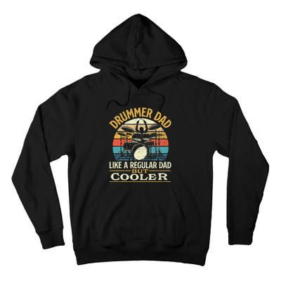 Drummer Dad Like A Regular Dad But Cooler Drums Tall Hoodie