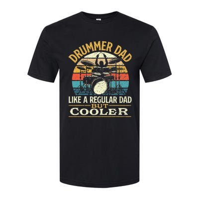 Drummer Dad Like A Regular Dad But Cooler Drums Softstyle CVC T-Shirt