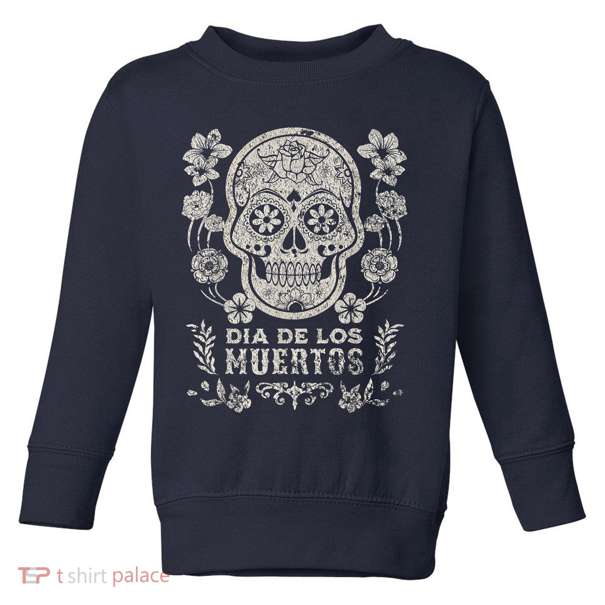 Dia De Los Muertos Mexico Sugar Skull Toddler Sweatshirt