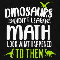 Dinosaurs DidnT Learn Math Look What Dinosaur Math Joke Ladies PosiCharge Tri-Blend Wicking Tank