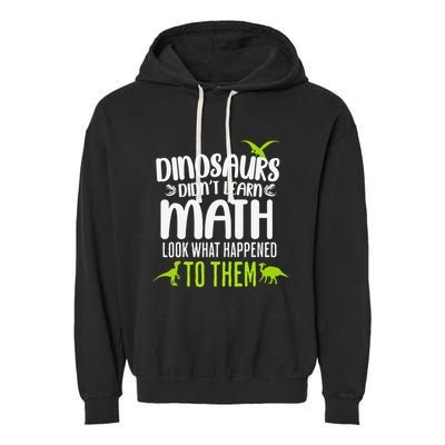 Dinosaurs DidnT Learn Math Look What Dinosaur Math Joke Garment-Dyed Fleece Hoodie