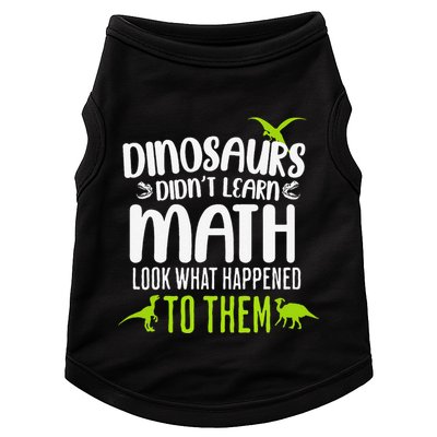 Dinosaurs DidnT Learn Math Look What Dinosaur Math Joke Doggie Tank