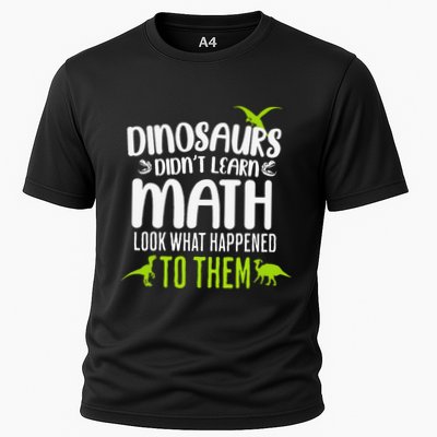 Dinosaurs DidnT Learn Math Look What Dinosaur Math Joke Performance Shirt