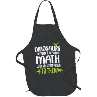 Dinosaurs DidnT Learn Math Look What Dinosaur Math Joke Apron