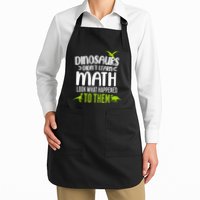 Dinosaurs DidnT Learn Math Look What Dinosaur Math Joke Apron