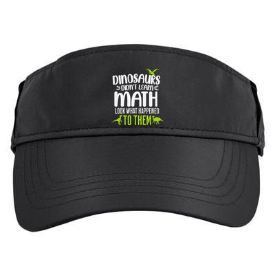 Dinosaurs DidnT Learn Math Look What Dinosaur Math Joke Adult Drive Performance Visor