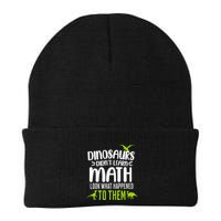Dinosaurs DidnT Learn Math Look What Dinosaur Math Joke Beanie