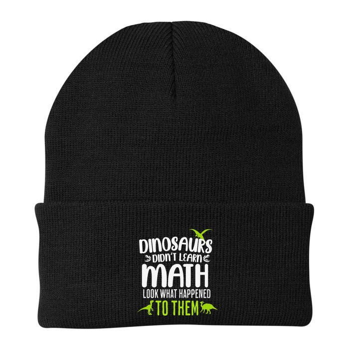 Dinosaurs DidnT Learn Math Look What Dinosaur Math Joke Beanie