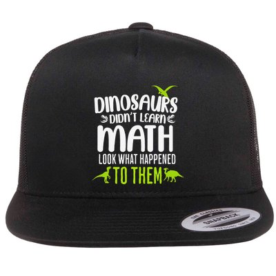 Dinosaurs DidnT Learn Math Look What Dinosaur Math Joke Flatbill Hat