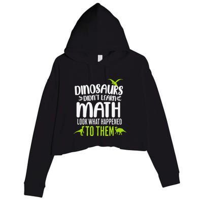 Dinosaurs DidnT Learn Math Look What Dinosaur Math Joke Crop Fleece Hoodie