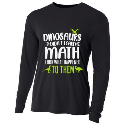 Dinosaurs DidnT Learn Math Look What Dinosaur Math Joke Cooling Performance Long Sleeve Crew