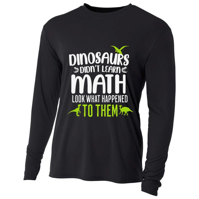 Dinosaurs DidnT Learn Math Look What Dinosaur Math Joke Cooling Performance Long Sleeve Crew