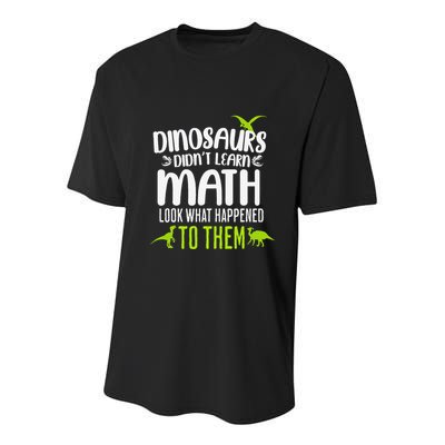 Dinosaurs DidnT Learn Math Look What Dinosaur Math Joke Youth Performance Sprint T-Shirt