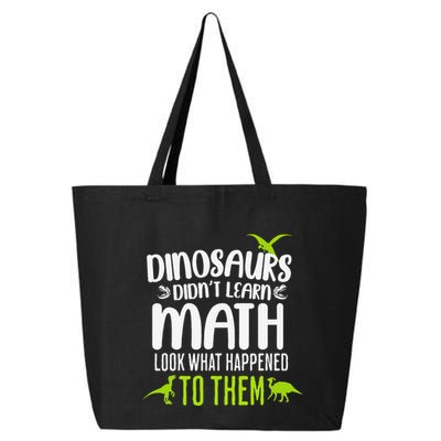 Dinosaurs DidnT Learn Math Look What Dinosaur Math Joke 25L Jumbo Tote