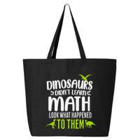 Dinosaurs DidnT Learn Math Look What Dinosaur Math Joke 25L Jumbo Tote
