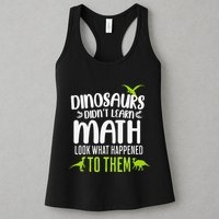 Dinosaurs DidnT Learn Math Look What Dinosaur Math Joke Womens Tank Top