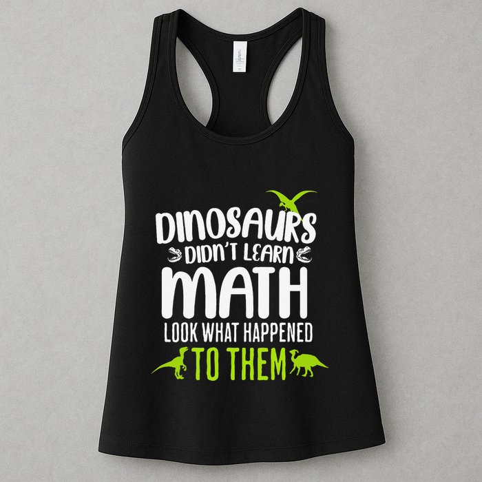 Dinosaurs DidnT Learn Math Look What Dinosaur Math Joke Womens Tank Top