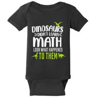 Dinosaurs DidnT Learn Math Look What Dinosaur Math Joke Baby Bodysuit