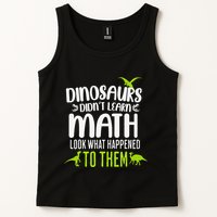 Dinosaurs DidnT Learn Math Look What Dinosaur Math Joke Tank Top