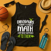 Dinosaurs DidnT Learn Math Look What Dinosaur Math Joke Tank Top