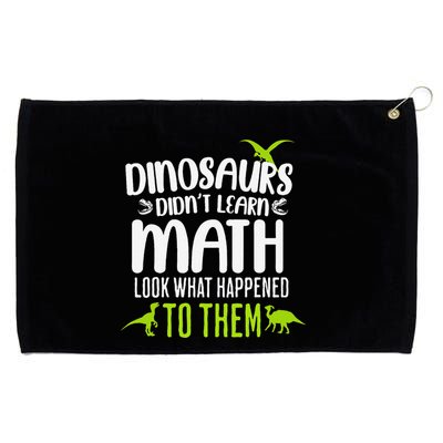 Dinosaurs DidnT Learn Math Look What Dinosaur Math Joke Grommeted Golf Towel