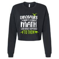 Dinosaurs DidnT Learn Math Look What Dinosaur Math Joke Cropped Pullover Crew