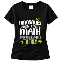 Dinosaurs DidnT Learn Math Look What Dinosaur Math Joke Womens T-Shirt