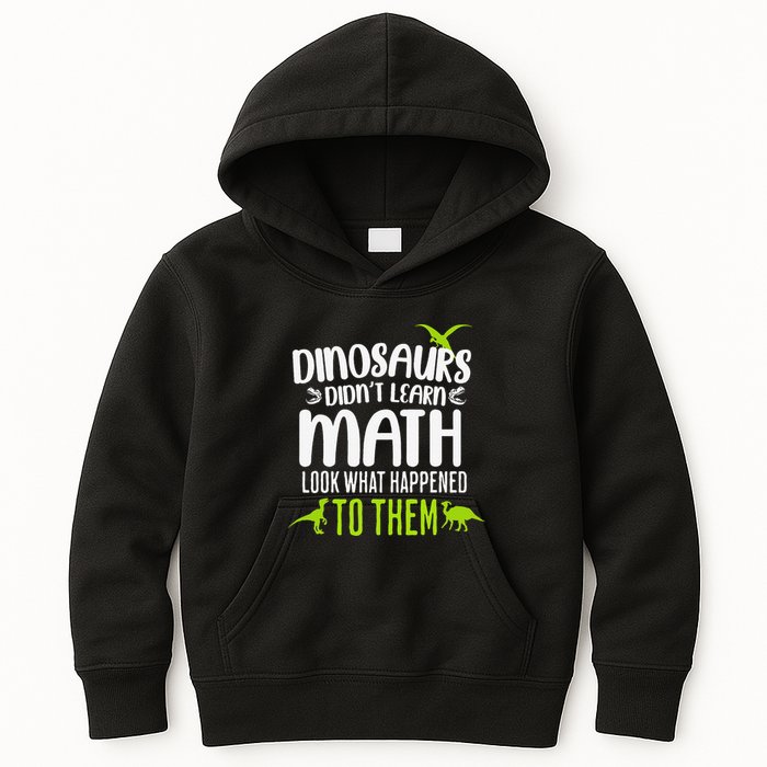 Dinosaurs DidnT Learn Math Look What Dinosaur Math Joke Kids Hoodie