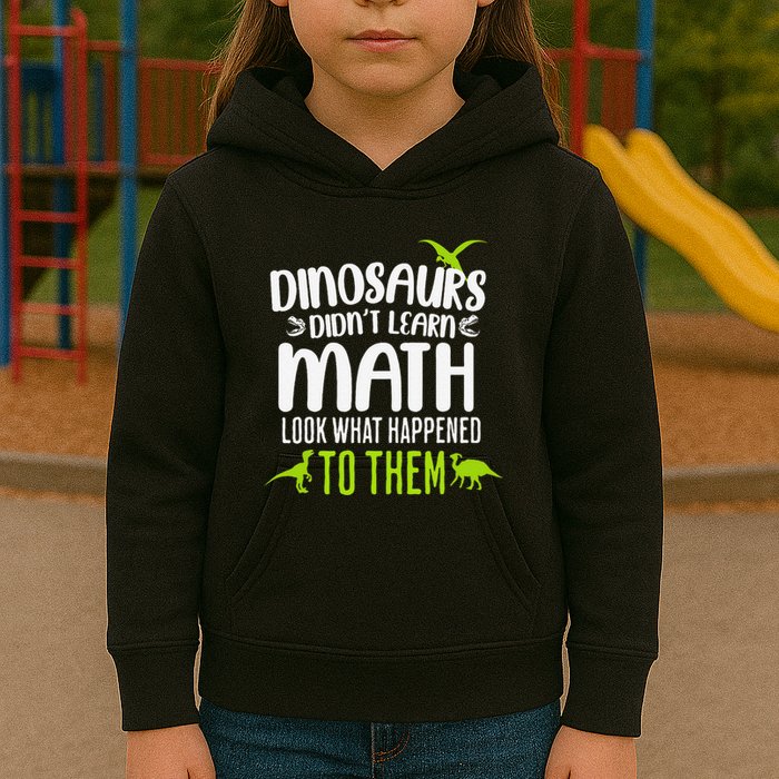 Dinosaurs DidnT Learn Math Look What Dinosaur Math Joke Kids Hoodie