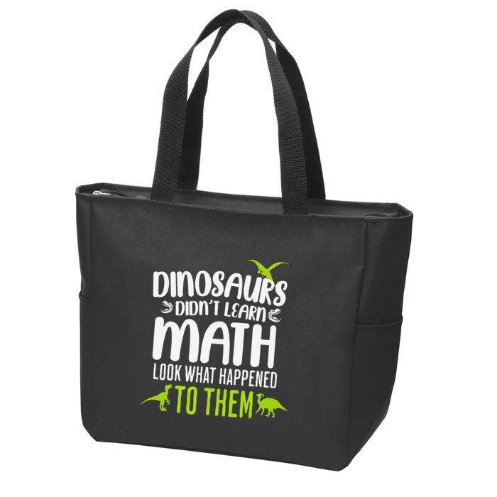 Dinosaurs DidnT Learn Math Look What Dinosaur Math Joke Zip Tote Bag