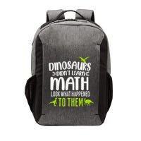 Dinosaurs DidnT Learn Math Look What Dinosaur Math Joke Vector Backpack