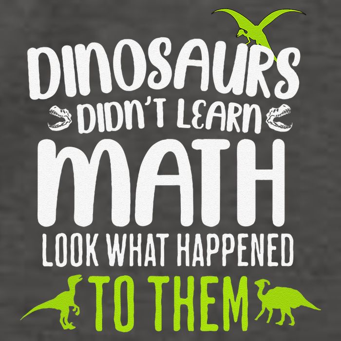 Dinosaurs DidnT Learn Math Look What Dinosaur Math Joke Vector Backpack