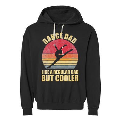 Dance Dad Like A Regular Dad But Cooler Daddy. Funny Da Garment-Dyed Fleece Hoodie