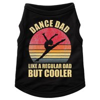 Dance Dad Like A Regular Dad But Cooler Daddy. Funny Da Doggie Tank