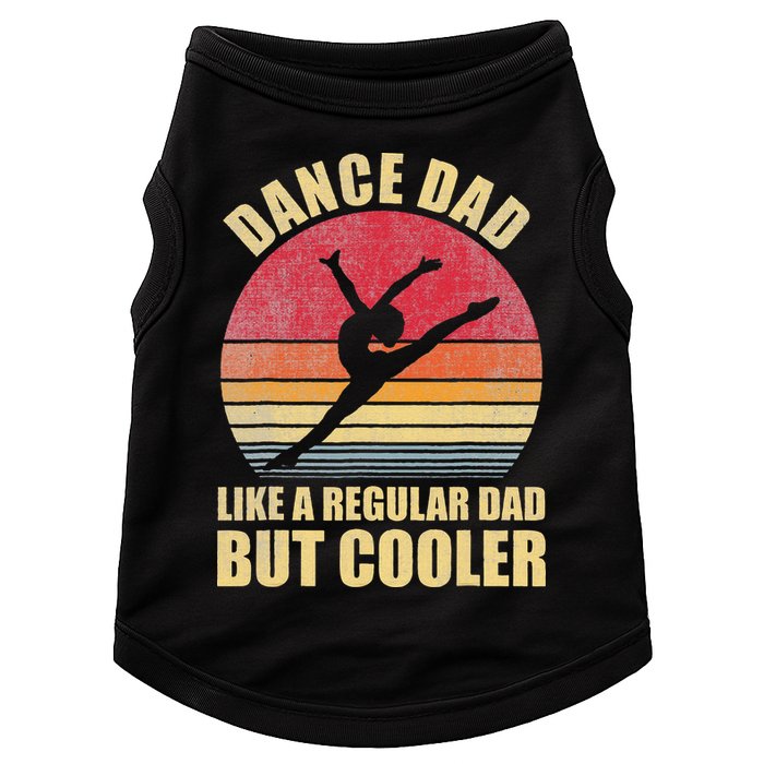 Dance Dad Like A Regular Dad But Cooler Daddy. Funny Da Doggie Tank