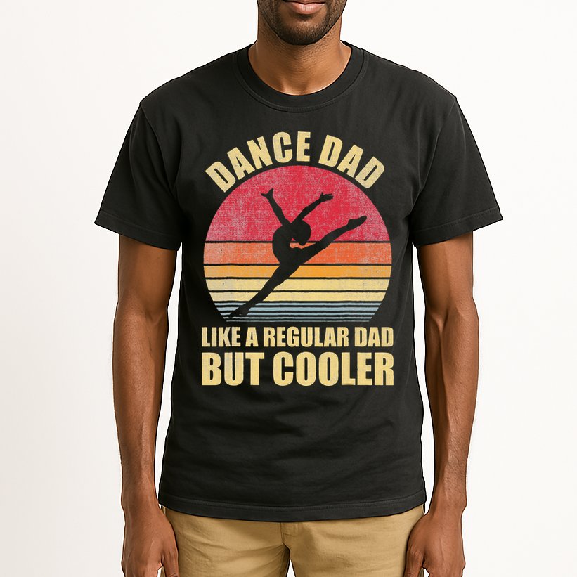 Dance Dad Like A Regular Dad But Cooler Daddy. Funny Da Tall T-Shirt