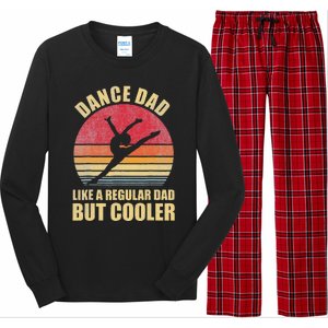 Dance Dad Like A Regular Dad But Cooler Daddy. Funny Da Long Sleeve Pajama Set