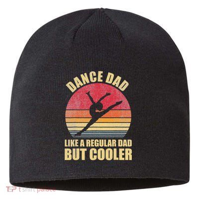 Dance Dad Like A Regular Dad But Cooler Daddy. Funny Da Sustainable Beanie