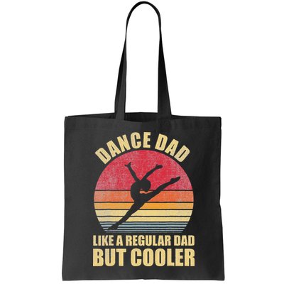 Dance Dad Like A Regular Dad But Cooler Daddy. Funny Da Bag