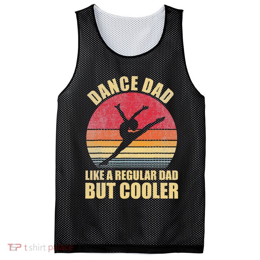 Dance Dad Like A Regular Dad But Cooler Daddy. Funny Da Mesh Reversible Basketball Jersey Tank