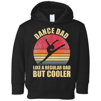 Dance Dad Like A Regular Dad But Cooler Daddy. Funny Da Toddler Hoodie