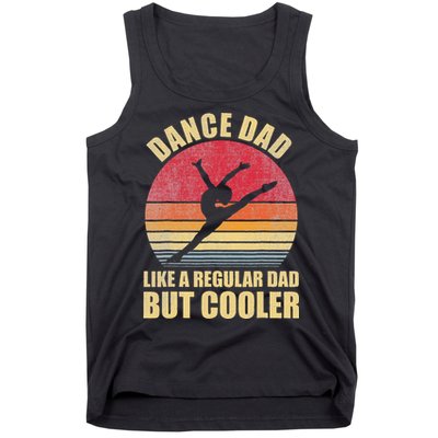 Dance Dad Like A Regular Dad But Cooler Daddy. Funny Da Tank Top