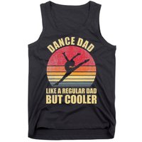 Dance Dad Like A Regular Dad But Cooler Daddy. Funny Da Tank Top